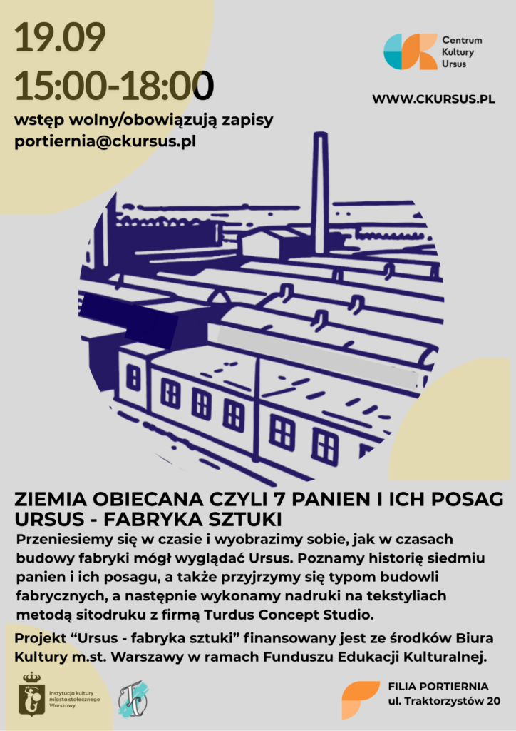 Ursus – fabryka sztuki „Ziemia Obiecana czyli siedem panien i ich posag”